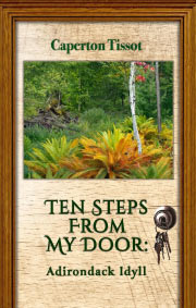 Ten Steps from my Door; Adirondack Idyll